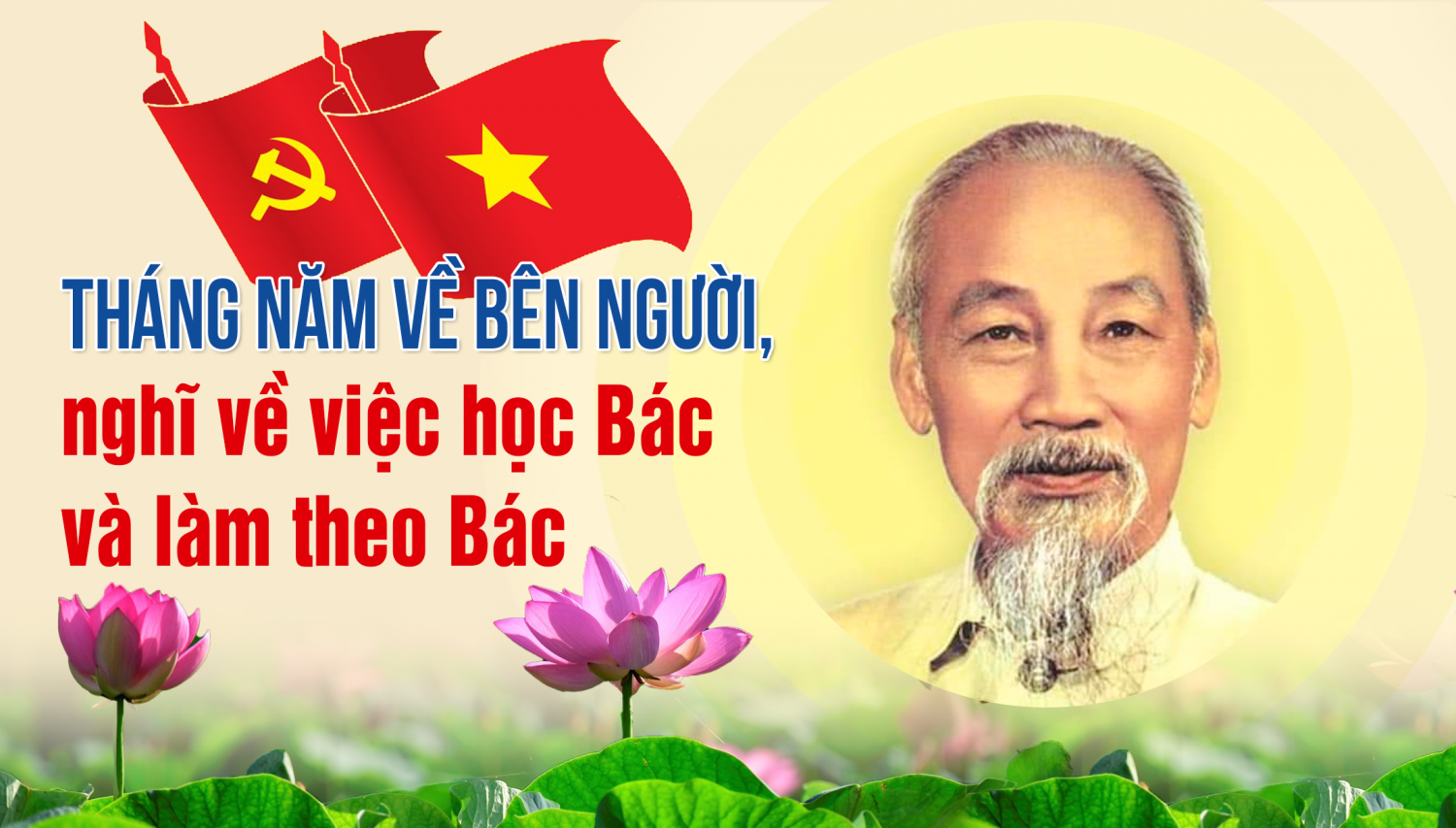 thang-nam-ve-ben-nguoi-nghi-ve-viec-hoc-tap-bac-va-lam-theo-loi-bac